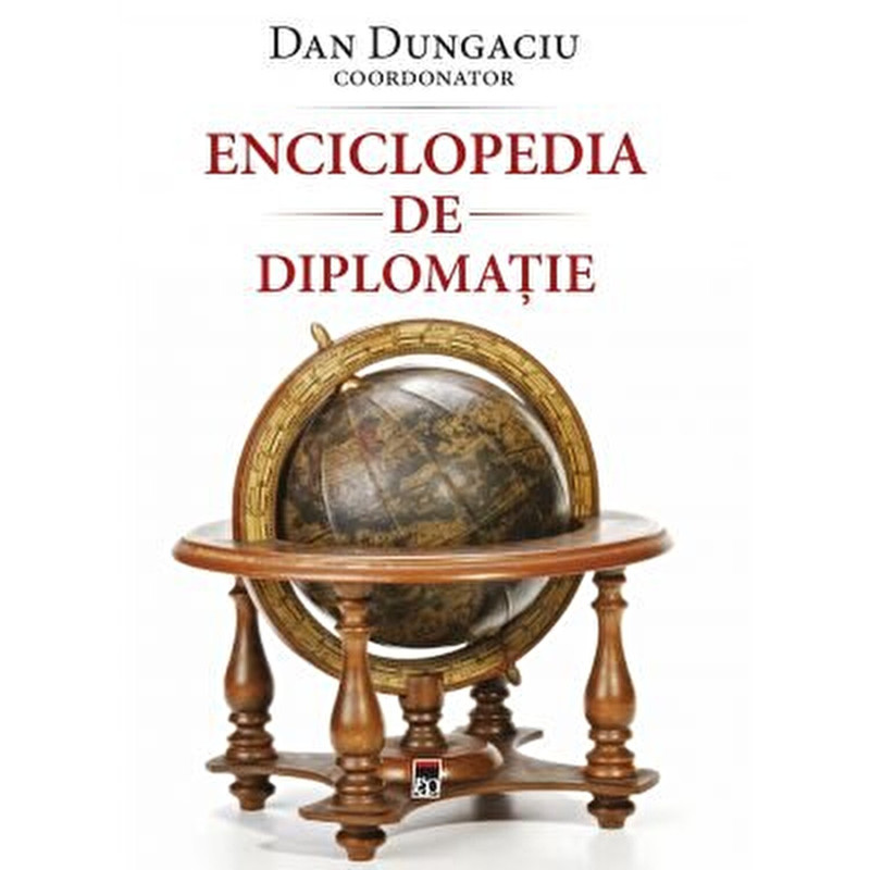 Enciclopedia de diplomatie - Dan Dungaciu