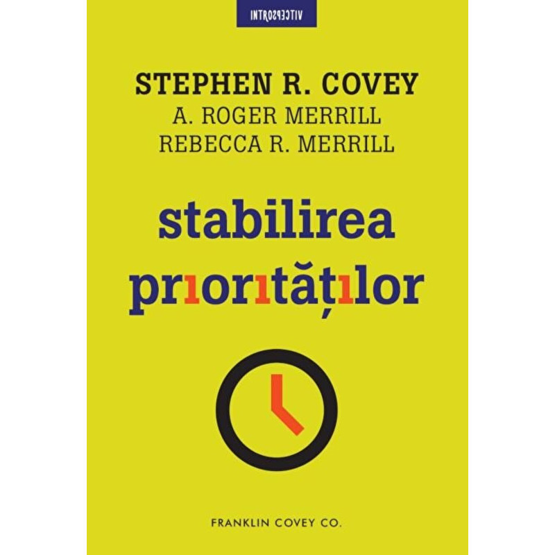 Stabilirea prioritatilor - Stephen Covey