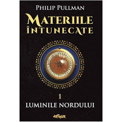 Materiile intunecate 1. Luminile nordului - Philip Pullman