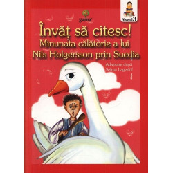 Minunata calatorie a lui Nils Holgersson prin Suedia. Invat sa citesc! - ***