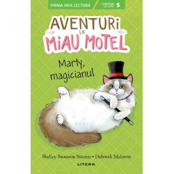 Aventuri la Miau Motel. Marty, magicianul. Nivelul 5 - Shelley Swanson Sateren, Deborah Melmon
