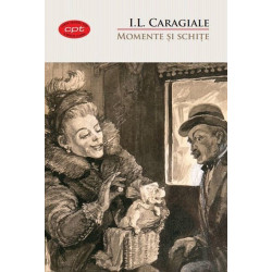 Momente si schite. Carte pentru toti. Vol.2 - I. L. Caragiale