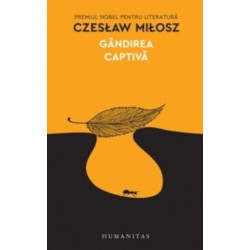 Gandirea captiva - Czeszlaw Milosz