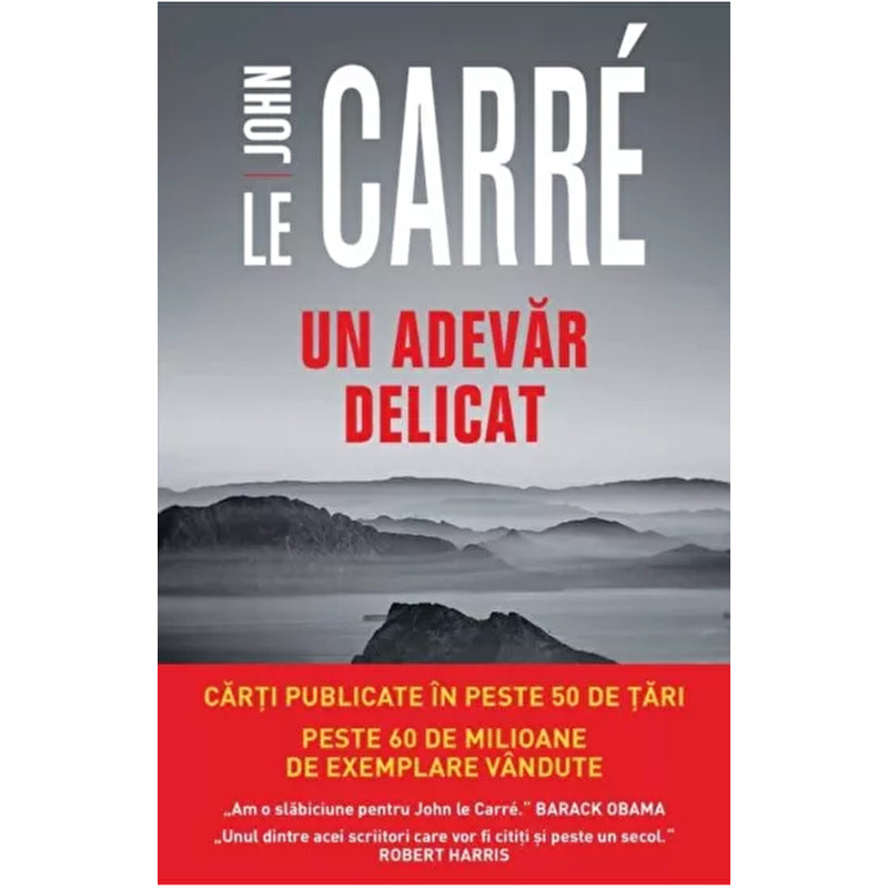 Un adevar delicat - John Le Carre