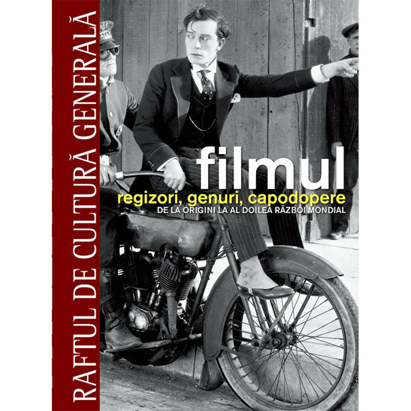 Filmul. Regizori, genuri, capodopere. De la origini la al doilea razboi mondial - Vol. 1 - Daniel Borden, Florian Duijsens, Thom