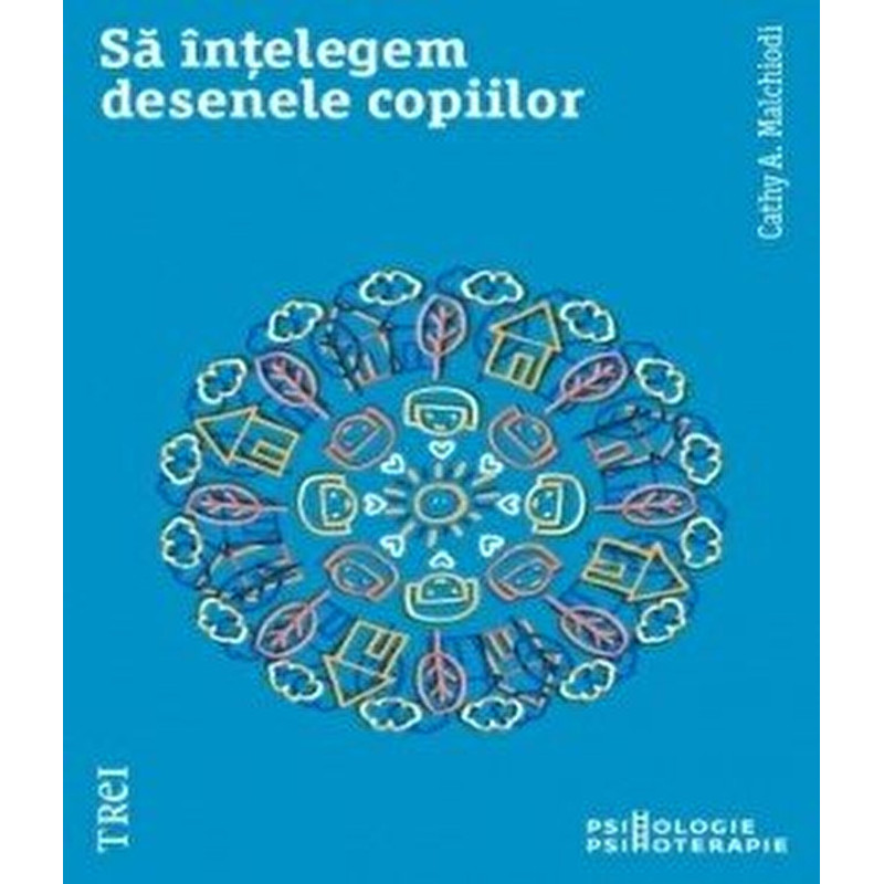 Sa intelegem desenele copiilor - Cathy A. Malchiodi