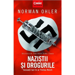 Nazistii si drogurile. Senzatii tari in al Treilea Reich - Norman Ohler