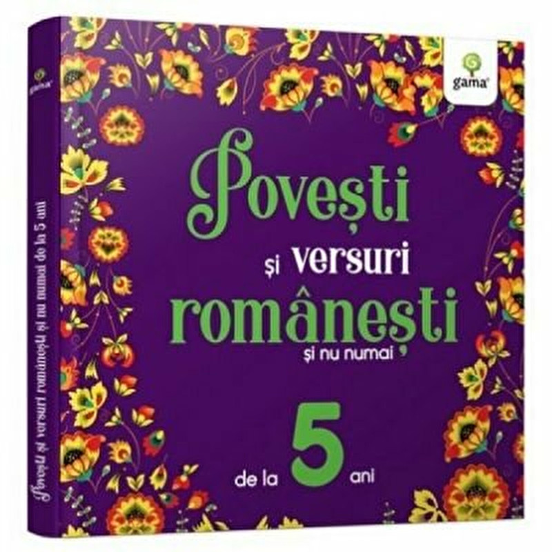 Povesti si versuri romanesti si nu numai pentru. De la 5 ani - ***