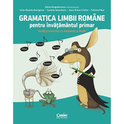 Gramatica limbii romane pentru invatamantul primar. Invat si exersez cu Amadeus si Remi - Adina Dragomirescu, Irina-Roxana Georg