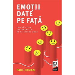 Emotii date pe fata. Cum sa citim sentimentele de pe chipul uman - Paul Ekman