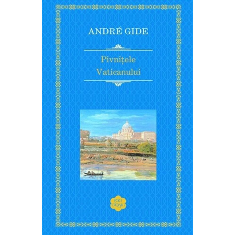 Pivnitele Vaticanului - Andre Gide