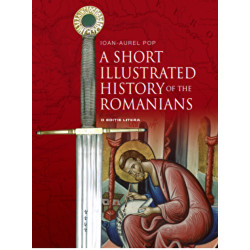 A short illustrated history of romanians - Ioan-Aurel Pop