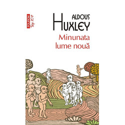 Minunata lume noua (Top 10+) - Aldous Huxley