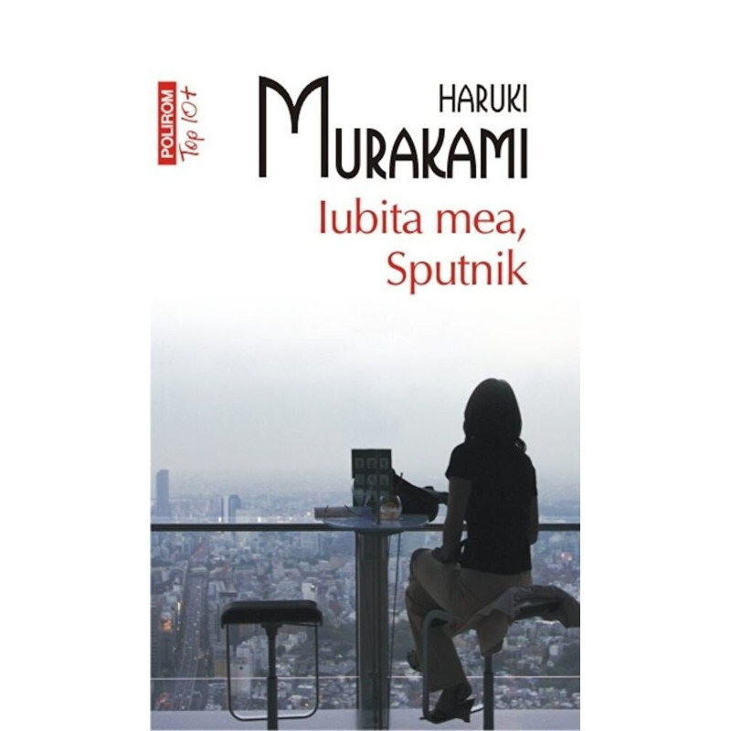 Iubita mea, Sputnik (Top 10+) - Haruki Murakami