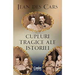 Cupluri tragice ale istoriei - Jean Des Cars