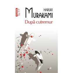 Dupa cutremur (Top 10+) - Haruki Murakami