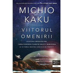 Viitorul omenirii - Michio Kaku