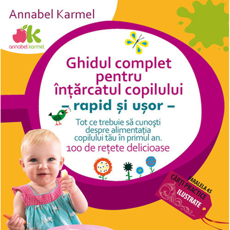 Ghidul complet pentru intarcatul copilului - rapid si usor - Tot ce trebuie sa cunosti despre alimentatia copilului tau in primu