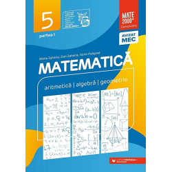Matematica. Aritmetica. Algebra. Geometrie. Clasa 5. Partea I. Mate 2000+ consolidare. 2021-2022 - Maria Zaharia, Dan Zaharia, S