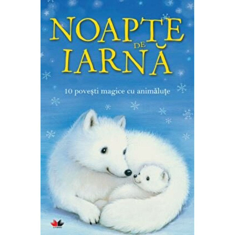 Noapte de iarna. 10 povesti magice cu animalute - ***