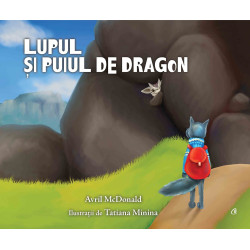 Lupul si puiul de dragon - Avril McDonald