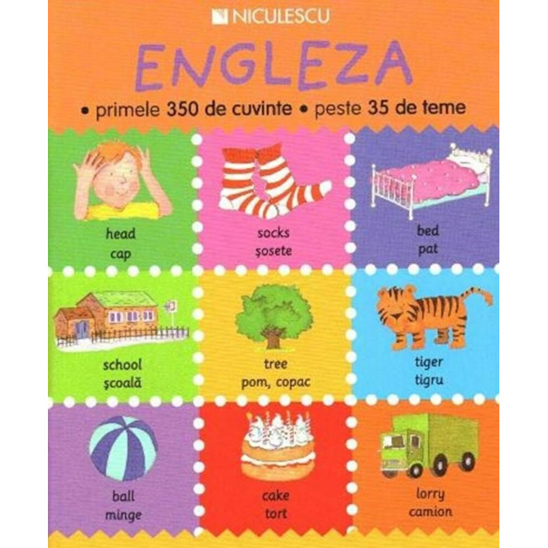 Engleza - primele 350 de cuvinte - peste 35 de teme - Catherine Bruzzone, Louise Millar