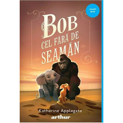 Bob cel fara de seaman - Katherine Applegate