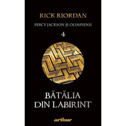 Percy Jackson si olimpienii 4. Batalia din labirint - Rick Riordan