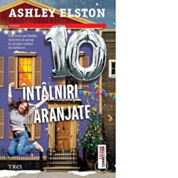 10 intalniri aranjate - Ashley Elston