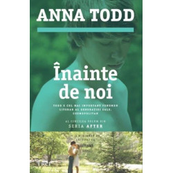 Inainte de noi - Anna Todd