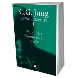 Psihologia fenomenelor oculte. Opere Complete, Vol. 1 - C.G. Jung