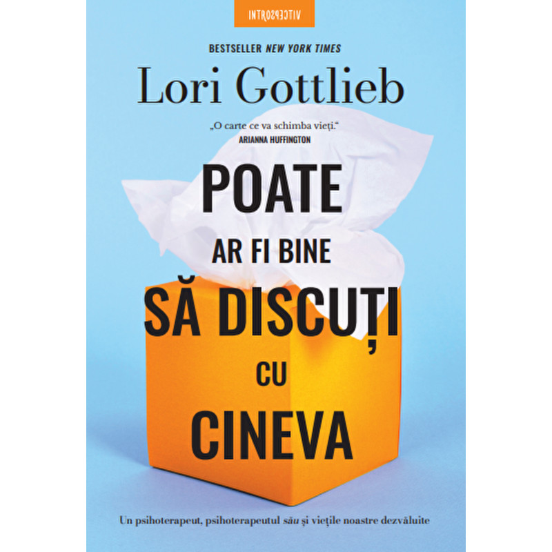 Poate ar fi mai bine sa discuti cu cineva - Lori Gottlieb