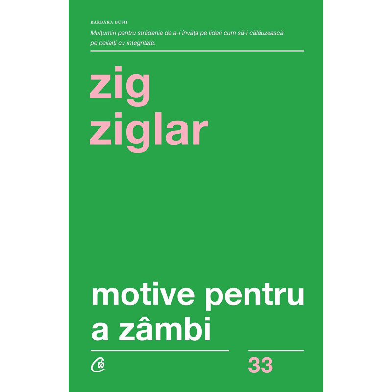 Motive pentru a zambi. Ed a IV-a - Zig Ziglar