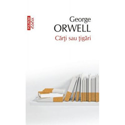 Carti sau tigari - George Orwell