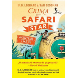 Aventuri in tren. Crima din Safari Star - M.G. Leonard, Sam Sedgman