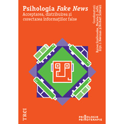 Psihologia Fake News. Acceptarea, distribuirea si corectarea informatiilor false - Rainer Greufeneder, Mariela E. Jaffe, Eryn J.