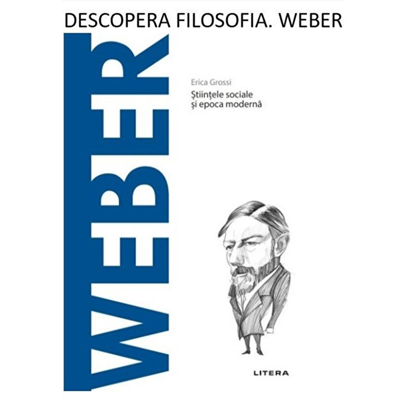 Descopera filosofia. Weber - Erica Grossi