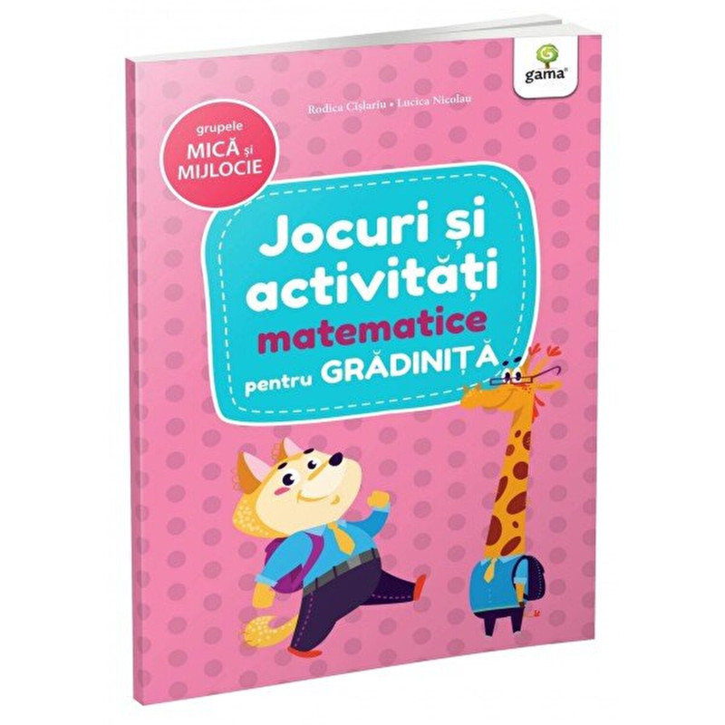 Jocuri si activitati matematice pentru gradinita - grupele mica si mijlocie - ***