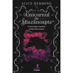 Unicornul de la miazanoapte - Alice Hemming