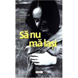 Sa nu ma lasi | Marilena Lungu