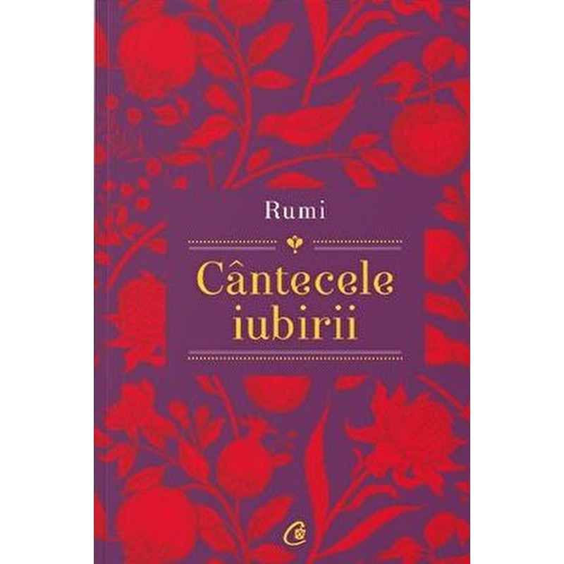 Cantecele iubirii. Rumi - Shiva Shahram