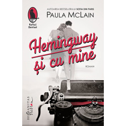 Hemingway si cu mine - Paula McLain