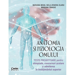 Anatomia si fiziologia omului. Teste pregatitoare pentru olimpiade si admiterea in invatamantul superior - Mariana Mihai, Nela-Z