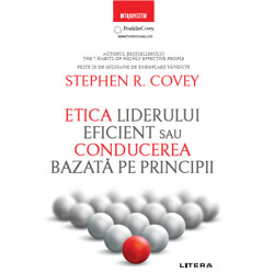 Etica liderului eficient. Conducerea bazata pe principii - Stephen R. Covey