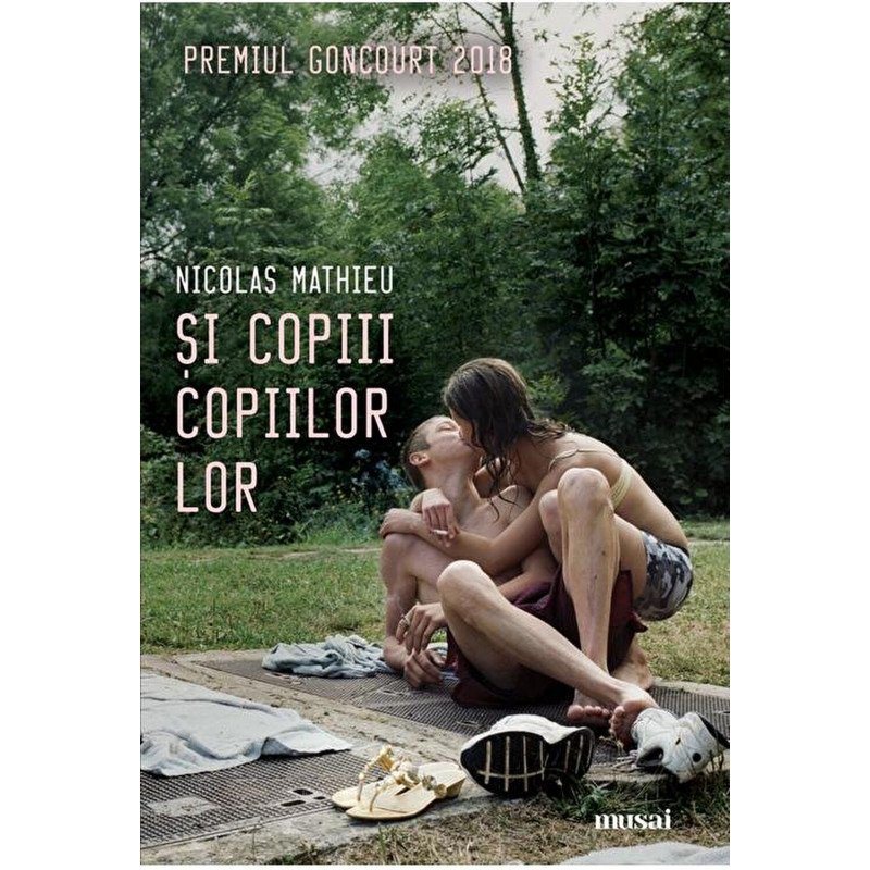 Si copiii copiilor lor - Nicolas Mathieu