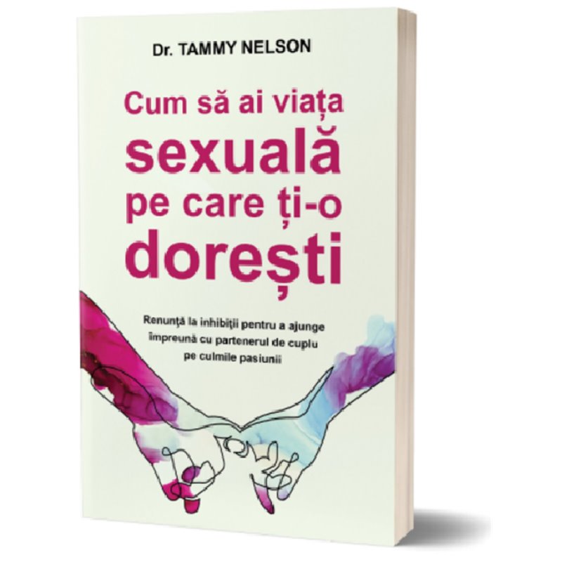 Cum sa ai viata sexuala pe care ti-o doresti | Tammy Nelson