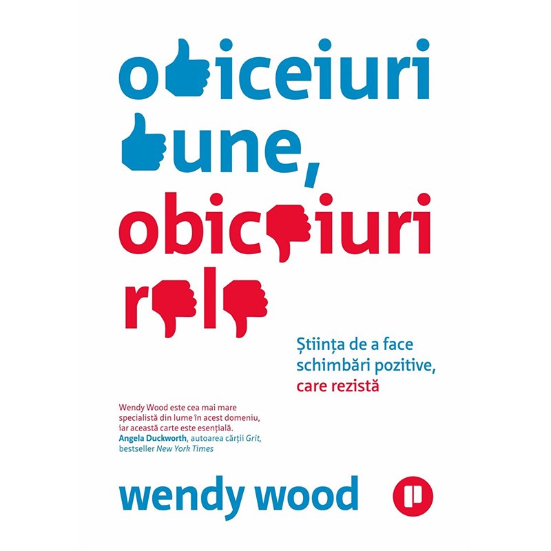 Obiceiuri bune, obiceiuri rele | Wendy Wood