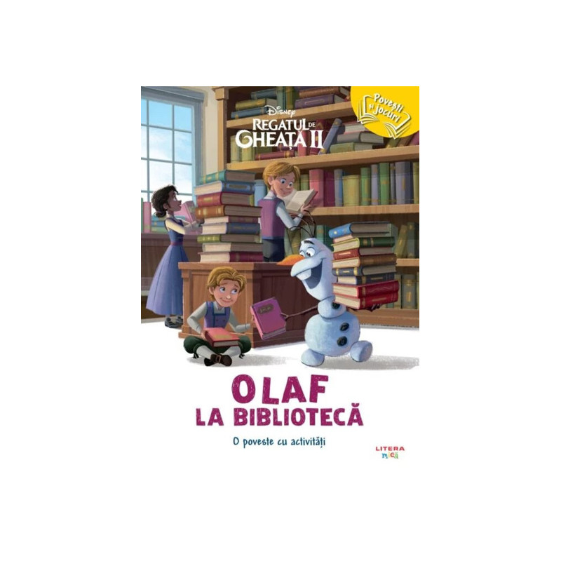 Disney. Regatul de gheata II. Olaf la biblioteca. O poveste cu activitati