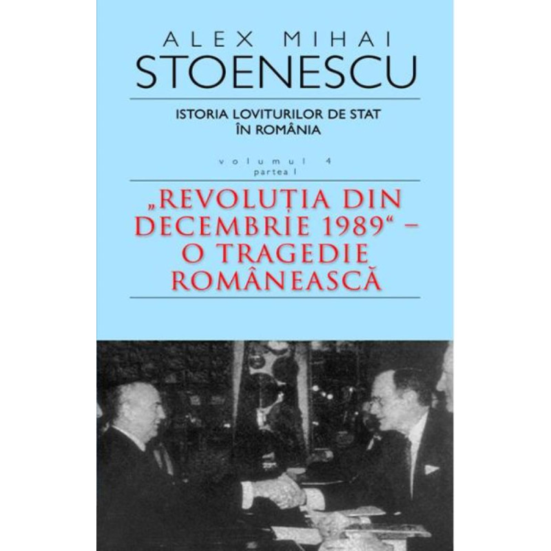 Istoria loviturilor de stat. Vol. 4 (Partea 1)