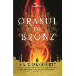 Orasul de bronz. Trilogia Daevabadului Vol.1